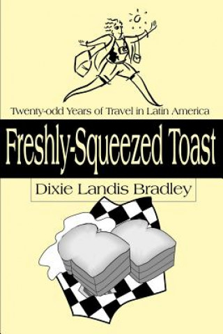 Carte Freshly-Squeezed Toast Dixie Landis Bradley