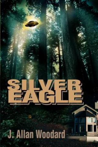Knjiga Silver Eagle J Allan Woodard