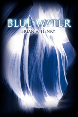 Kniha Blue Water Brian A Henry