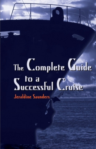 Buch Complete Guide to a Successful Cruise Jeraldine Saunders