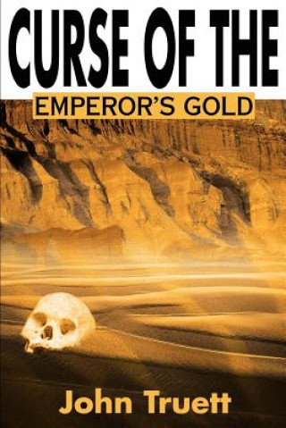 Libro Curse of the Emperor's Gold John A Truett