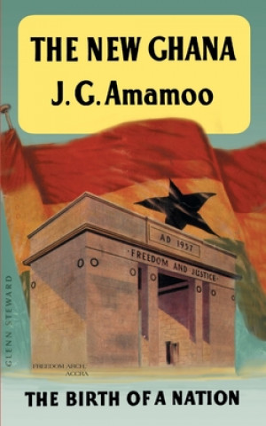 Książka New Ghana Joseph G Amamoo