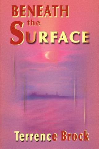 Knjiga Beneath the Surface Terrence Brock