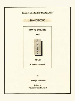 Knjiga Romance Writer's Handbook LaFlorya Gauthier