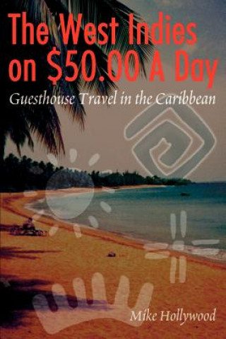 Buch West Indies on $50.00 a Day Mike Hollywood