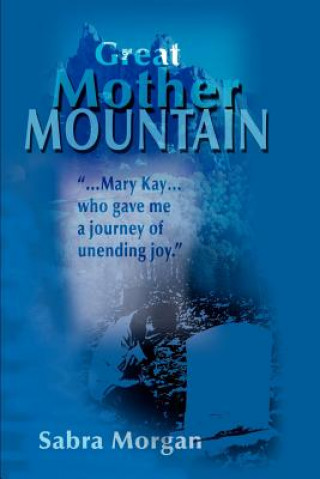 Carte Great Mother Mountain Sabra Morgan