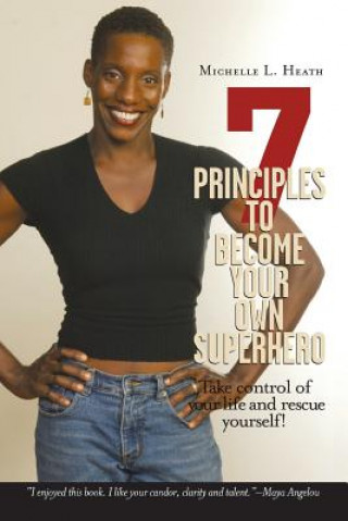 Carte 7 Principles to Become Your Own Superhero Michelle L Heath