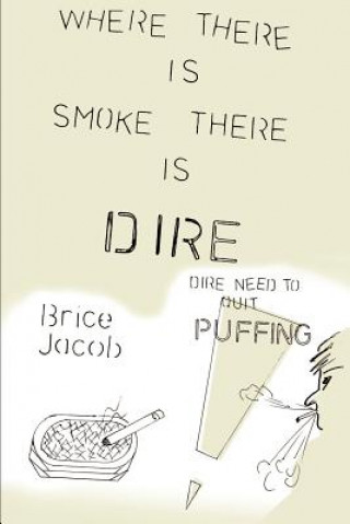 Книга Where There is Smoke There is Dire Brice Jacob