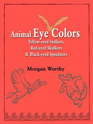 Könyv Animal Eye Colors Dr Morgan Worthy