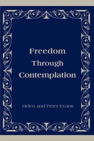 Knjiga Freedom Through Contemplation Peter Evans