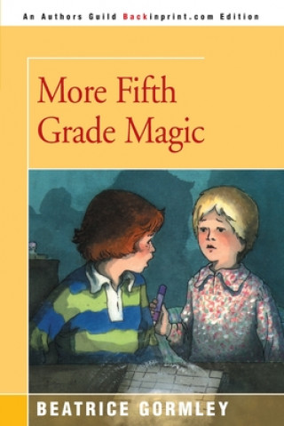 Kniha More Fifth Grade Magic Beatrice Gormley