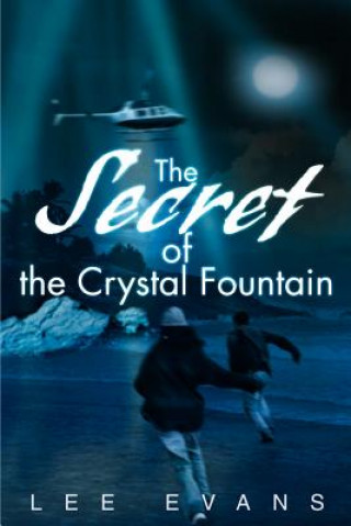 Kniha Secret of the Crystal Fountain Lee Evans