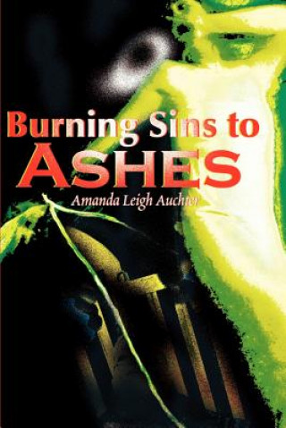 Książka Burning Sins to Ashes Amanda Leigh Auchter