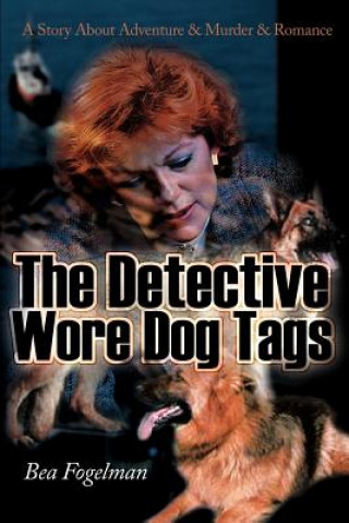 Buch Detective Wore Dog Tags Bea Fogelman