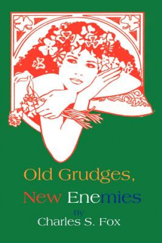 Carte Old Grudges, New Enemies Charles S Fox