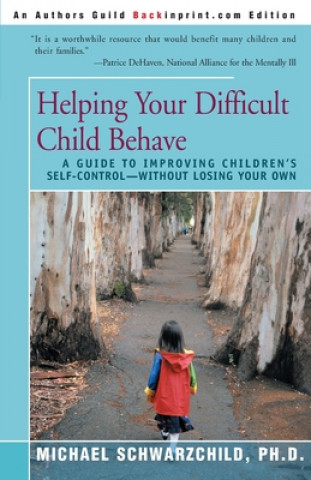 Carte Helping Your Difficult Child Behave Schwarzchild