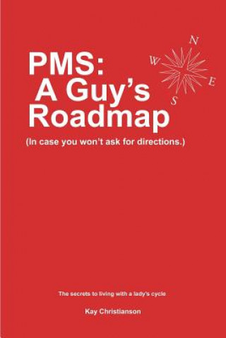 Książka PMS: A Guy's Roadmap M Christianson