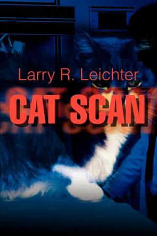 Knjiga Cat Scan Larry R Leichter