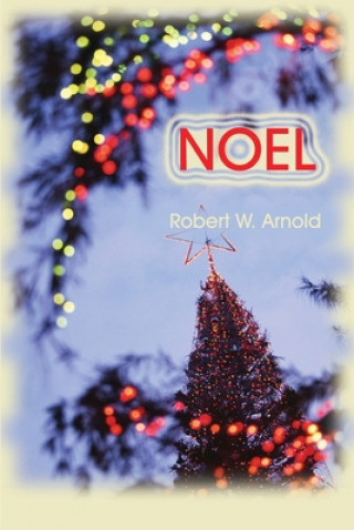 Kniha Noel Robert W Arnold