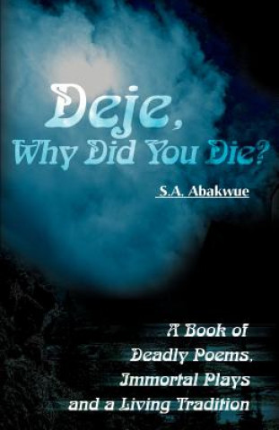 Buch Deje, Why Did You Die? S A Abakwue