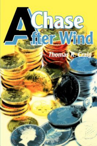 Livre Chase After Wind Thomas R Craig