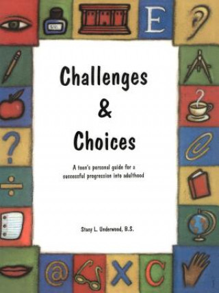 Kniha Challenges & Choices Stacy L Underwood
