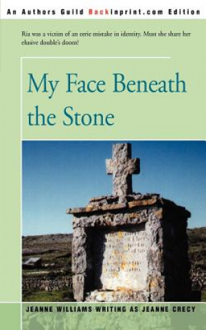 Kniha My Face Beneath the Stone Jeanne Williams