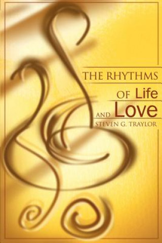 Βιβλίο Rhythms of Life and Love Steven G Traylor