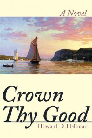 Book Crown Thy Good Howard D Hellman