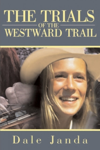 Książka Trials of the Westward Trail Dale Janda