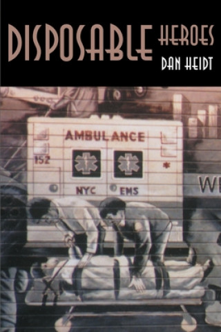 Kniha Disposable Heroes Dan Heidt