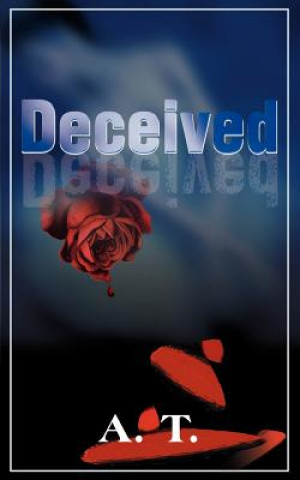 Knjiga Deceived A T Publishing