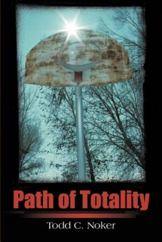 Knjiga Path of Totality Todd C Noker