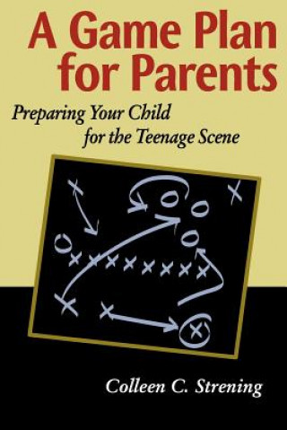 Книга Game Plan for Parents Colleen Conroyd Strening