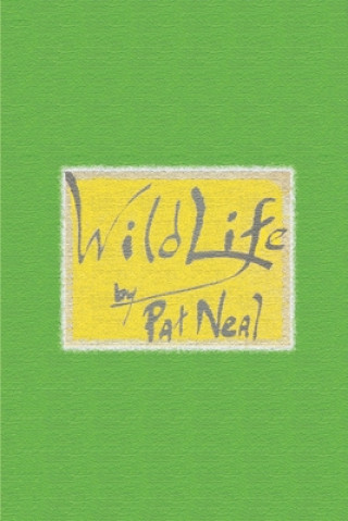 Knjiga Wild Life Pat Neal