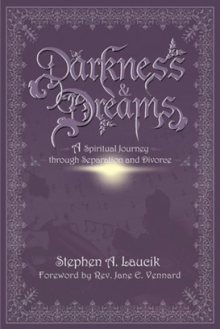 Knjiga Darkness & Dreams Stephen A Laucik