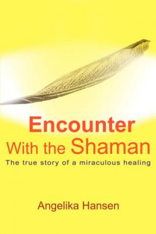 Buch Encounter with the Shaman Angelika Hansen