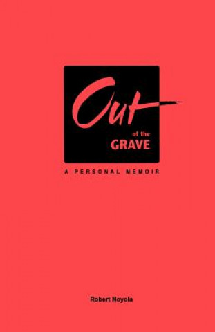 Книга Out of the Grave Robert Noyola
