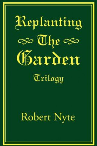 Carte Replanting the Garden Robert Nyte