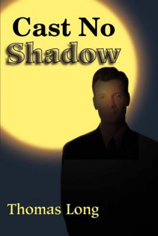 Boek Cast No Shadow Thomas Long