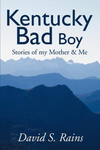 Kniha Kentucky Bad Boy David S Rains