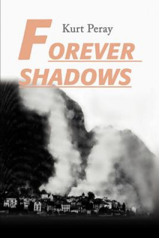 Knjiga Forever Shadows Kurt Peray