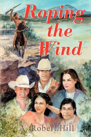 Libro Roping the Wind A Robert Hill