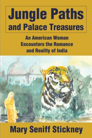 Książka Jungle Paths and Palace Treasures Mary Seniff Stickney