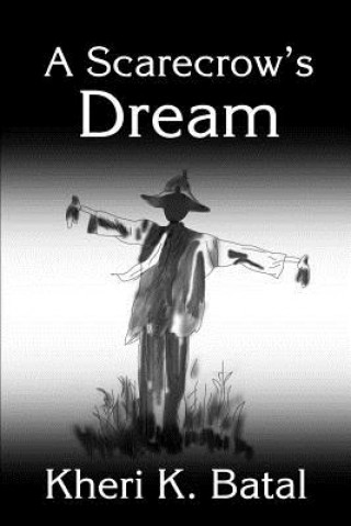 Kniha Scarecrow's Dream Kheri K Batal