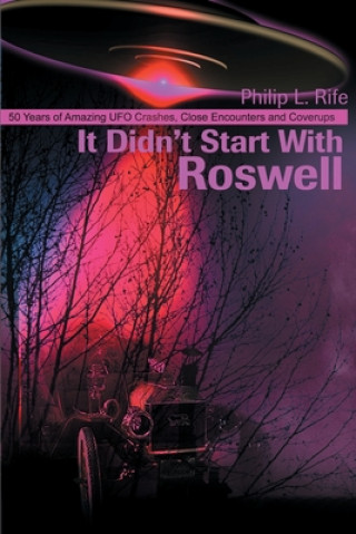 Libro It Didn't Start with Roswell Philip L Rife