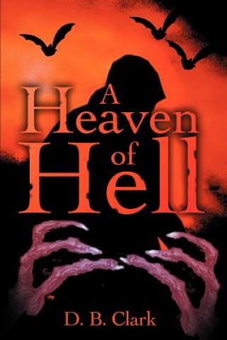 Kniha Heaven of Hell D B Clark