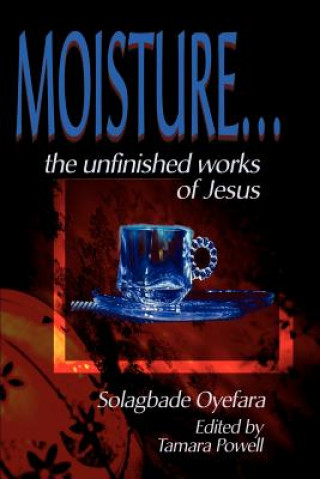 Libro Moisture... Solagbade Oyefara