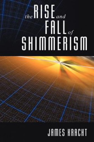 Книга Rise and Fall of Shimmerism James Kracht