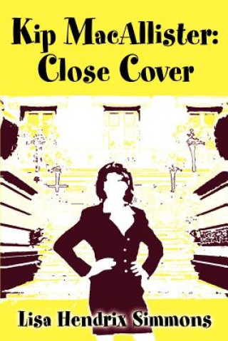 Książka Kip Macallister: Close Cover Lisa Hendrix Simmons